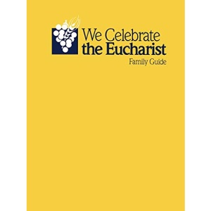 We celebrate the Eucharist_Family Guide