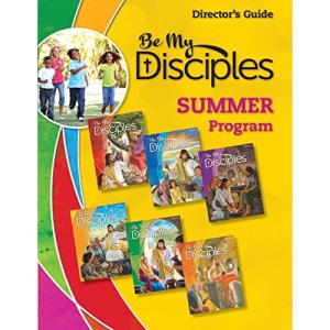 Be My Disciples: Summer Program Director's Guide