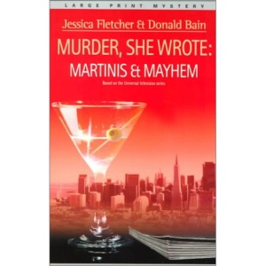 Murder, She Wrote: Martinis & Mayhem (G K Hall Nightingale Series Edition)