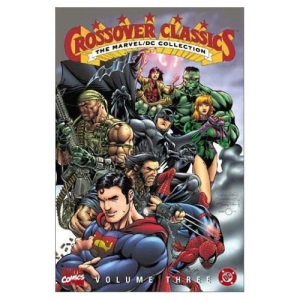 Marvel/DC Crossover Classics Volume 3 TPB: Marvel/DC Collection v. 3