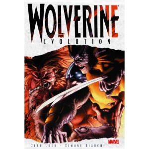 Wolverine: Evolution TPB (Wolverine (Marvel) (Quality Paper))