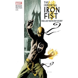 Immortal Iron Fist (Volume 1): The Last Iron Fist Story