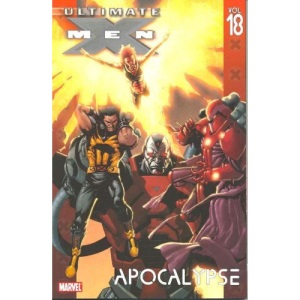 Ultimate X-Men Volume 18: Apocalypse TPB: Apocalypse v. 18 (Ultimate X-Men)(Issue 89)