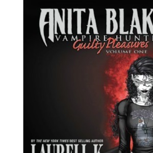 Anita Blake Vampire Hunter: Guilty Pleasures Volume 1 HC (Anita Blake, Vampire Hunter (Marvel Hardcover))