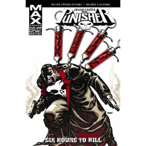Punisher: Frank Castle Max - Six Hours To Kill TPB (Punisher Max)