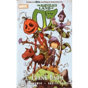OZ: The Marvelous Land of Oz (Marvel Graphic Novels)
