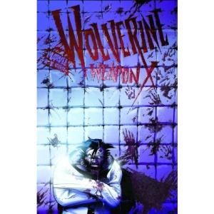Wolverine Weapon X Volume 2: Insane In The Brain TPB (Wolverine (Marvel) (Quality Paper))