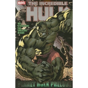 Hulk: Planet Hulk Prelude (Incredible Hulk)