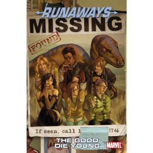 Runaways Vol.3: The Good Die Young (Runaways (Numbered Paperback))