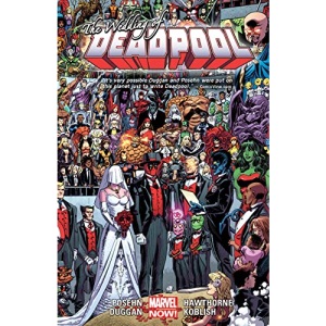 Deadpool Volume 5: Wedding of Deadpool (Marvel Now)