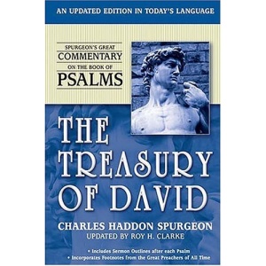 The Treasury of David: Updated: Spurgeon's Great Commentary on Psalms