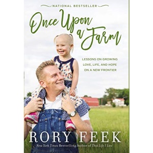 Once Upon a Farm: Lessons on Growing Love, Life, and Hope on a New Frontier