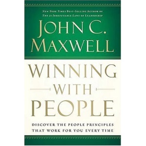 Winning with People: Discover the People Principles That Work for You Every Time
