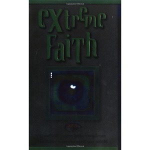 Extreme Faith: Twelve Radical Young Believers from the Bible Who Changed Our World