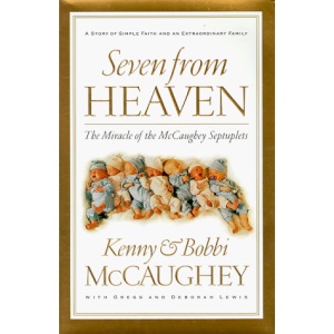 Seven from Heaven: The Miracle of the McCaughey Septuplets