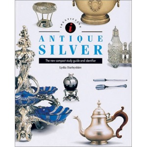 Antique Silver: The New Compact Study Guide and Identifier (Identifying Guide Series)