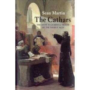 The Cathars: The Most Successful Heresy of the Middle Ages