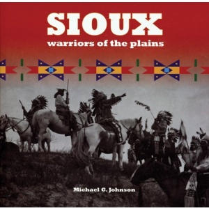 Sioux: Warriors of the Plains