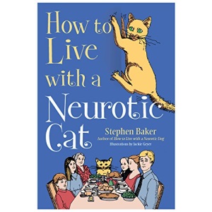How to Live with a Neurotic Cat