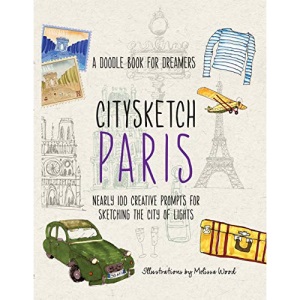 Citysketch Paris: A Doodle Book for Dreamers - Nearly 100 Creative Prompts for Sketching the City of Lights (2)