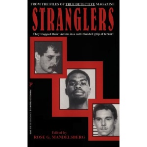 Stranglers: From the Files of True Detective Magazine (Pinnacle True Crime S.)