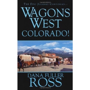 Colorado! (Wagons West)
