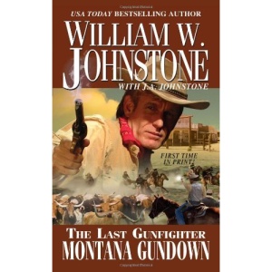 Last Gunfighter: Montana Gundown, The (The Last Gunfighter)
