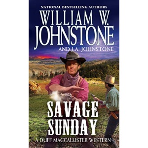 Savage Sunday: 11 (A Duff Maccallister Western)