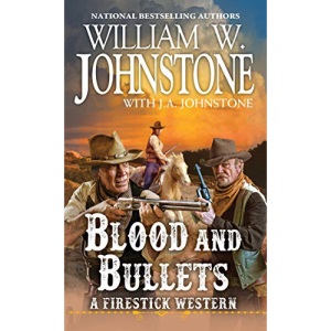Blood and Bullets (A Firestick Western)