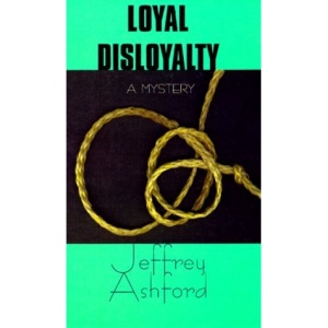 Loyal Disloyalty (Thorndike Mystery)