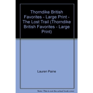 Thorndike British Favorites - Large Print - The Lost Trail (Thorndike British Favorites - Large Print)