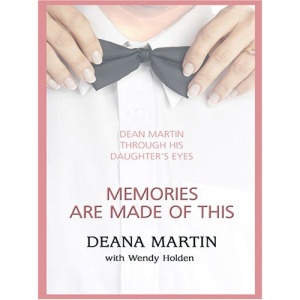 Memories Are Made of This: Dean Martin Through His Daughter's Eyes (Thorndike Senior Lifestyle)