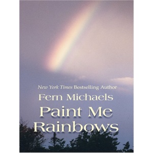 Paint Me Rainbows (Thorndike Famous Authors)