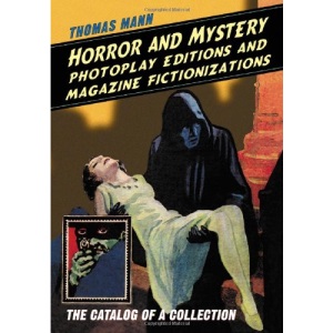 Horror and Mystery Photoplay Editions and Magazine Fictionalizations: The Catalog of a Collection