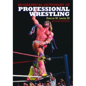 Biographical Dictionary of Professional Wrestling