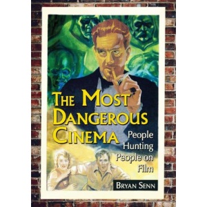 The Most Dangerous Cinema: People Hunting People on Film