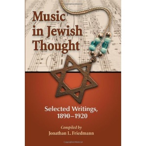 Music in Jewish Thought: Selected Writings, 1890-1920