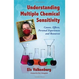 Understanding Multiple Chemical Sensitivity: Causes, Effects, Personal Experiences and Resources