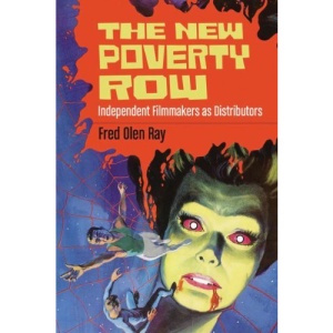 The New Poverty Row: Independent Filmmakers as Distributors