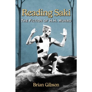 Reading Saki: The Fiction of H.H. Munro