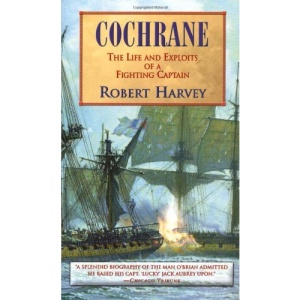Cochrane: The Life and Exploits of a Fighting Captain
