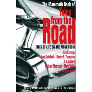 The Mammoth Book of Tales from the Road: Tales of Life on the Move