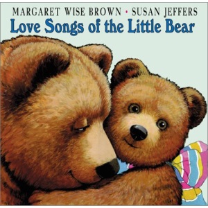Love Songs of the Little Bear: Love Song of the Little Bear/Green Song/Song of Wind & Rain/Snow Song