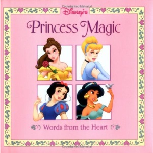 Princess Magic: Words from the Heart (Disney's Princess Backlist)