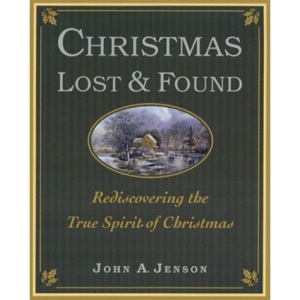 Christmas: Lost & Found: Rediscovering the True Spirit of Christmas