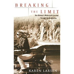 Breaking the Limit: One Woman's Motorcycle Journey Through North America