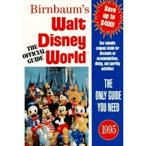 Walt Disney World 1995: The Official Travel Guide (Birnbaum Travel Guides)