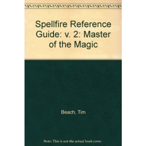 Spellfire Reference Guide: v. 2: Master of the Magic