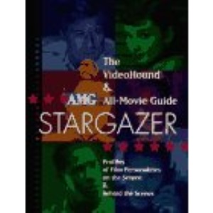 VideoHound/All-Movie Guide StarGazer: Compendium of Film Biography