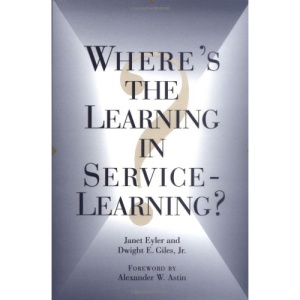 Where's the Learning in Service-learning? (Jossey Bass Higher & Adult Education Series)
